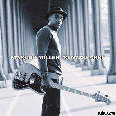 Marcus Miller - Renaissance (2012)