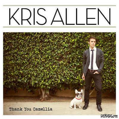 Kris Allen - Thank You Camellia (2012)