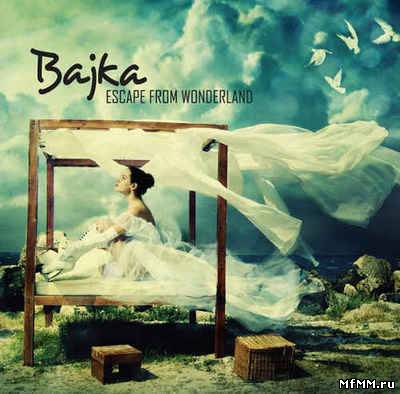 Bajka - Escape From Wonderland (2010) Flac