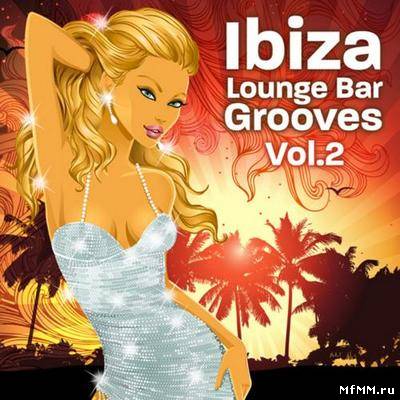 VA - Ibiza Lounge Bar Grooves Vol.2 (2010)