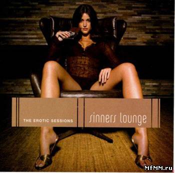 VA - The Erotic Sessions - Sinners Lounge (2006) 2CD Lossless + MP3