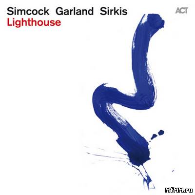 Simcock, Garland, Sirkis - Lighthouse (2012)