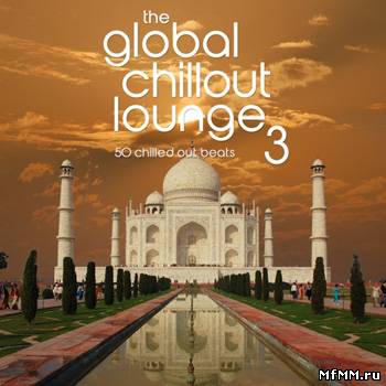 VA - The Global Chillout Lounge 3 (2012)