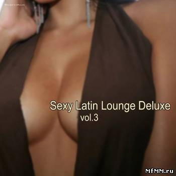 VA - Sexy Latin Lounge, Vol.3 (2012)