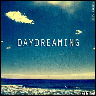 Daydreaming (2012)