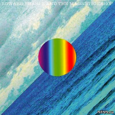 Edward Sharpe And The Magnetic Zeros - Here (2012)