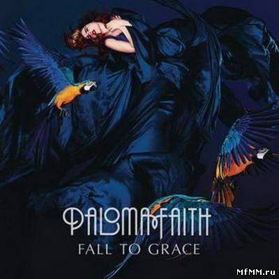 Paloma Faith – Fall To Grace (Deluxe Edition) (2012)