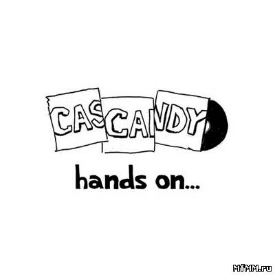 Cascandy – Hands On (Cascandy Remixed) (2012)