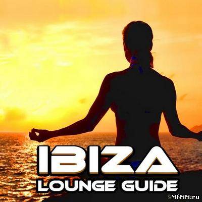 VA - Ibiza Lounge Guide (Top Sunset Cafe Relax Chillout Del Mar) (2012)