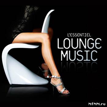 VA - L'Essentiel Lounge Music (2012)