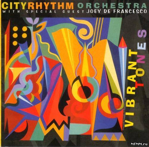 City Rhythm Orchestra - Vibrant Tones (2004)