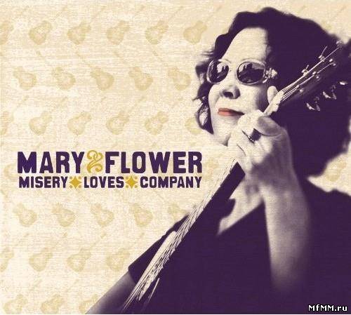 Mary Flower - Misery Loves Company (2011)