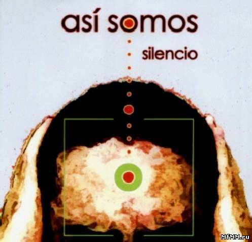 Asi Somos - Silencio (2007)