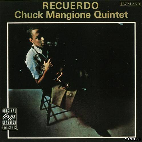 Chuck Mangione - Recuerdo (1962/1990)