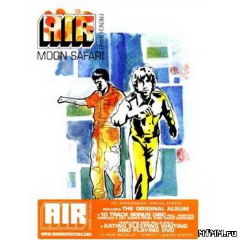 Air - Moon Safari (10th Anniversary Limited Deluxe Edition) (2008) 2CD