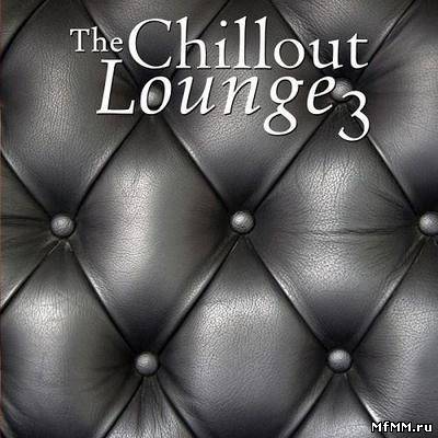 VA - The Chillout Lounge 3 (2012)