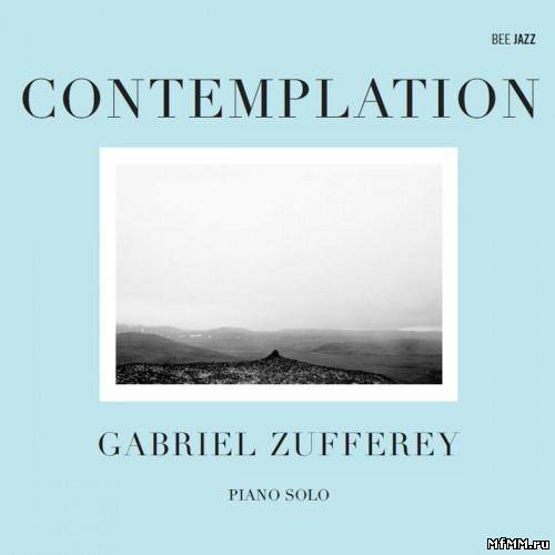 Gabriel Zufferey - Contemplation (2012)