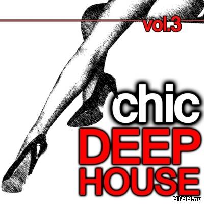 VA - Chic Deep House Vol.3 (2012)