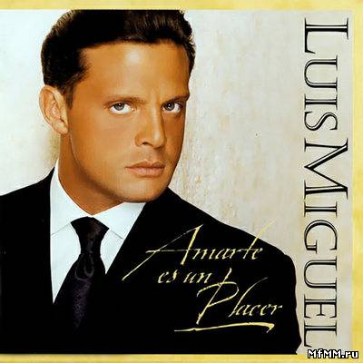 Luis Miguel - Amarte Es En Placer (1999)