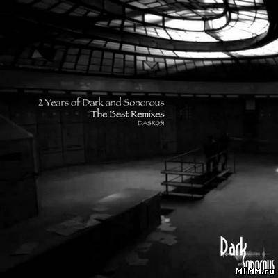 VA - 2 Years Of Dark and Sonorous The Best Remixes (2012)