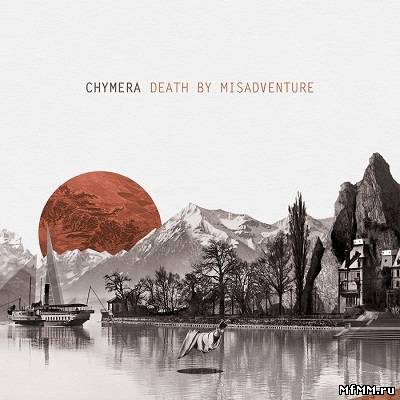 Chymera - Death By Misadventure (2012)