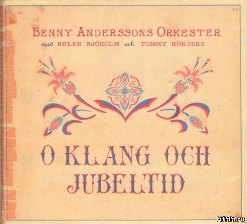 Benny Anderssons Orkester - O klang och jubeltid (2011)