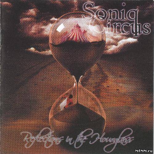 Soniq Circus - Reflections in the Hourglass (2011)