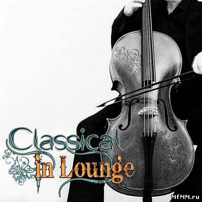 VA - Classical in Lounge Vol.1 (2012)