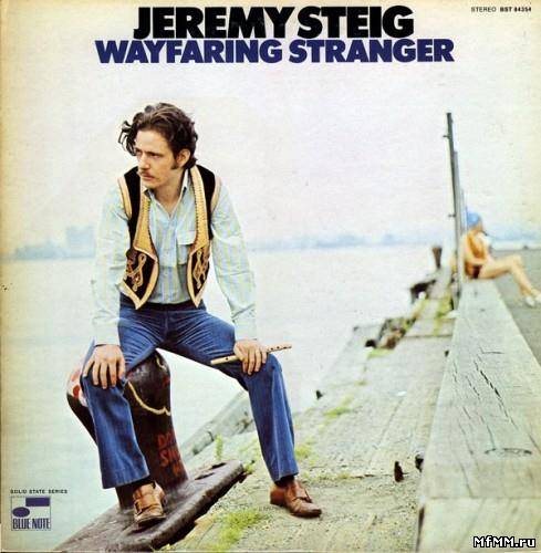 Jeremy Steig - Wayfaring Stranger (1970)