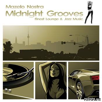 Mazelo Nostra - Midnight Grooves (Finest  Lounge & Jazz Music) (2011)