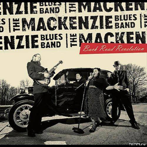 The MacKenzie Blues Band - Back Road Revelation (2012)