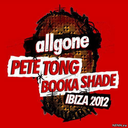 Allgone Pete Tong & Booka Shade Ibiza (2012)