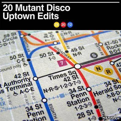 VA - 20 Mutant Disco Uptown Edits (2012)