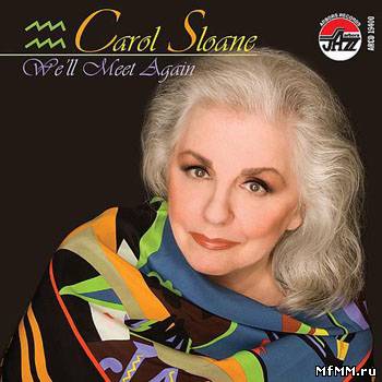 Carol Sloane – We'll Meet Again (2009)