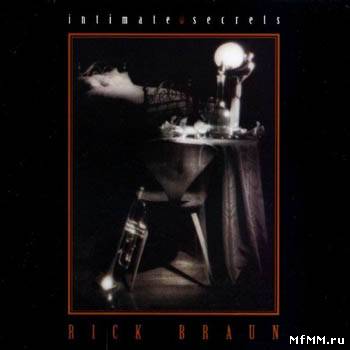 Rick Braun - Intimate Secrets (1992)