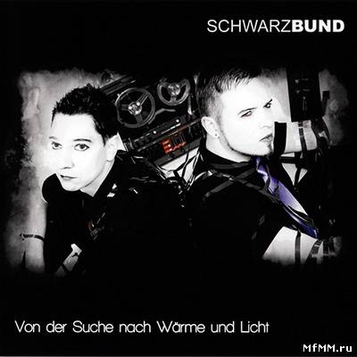 Schwarzbund - Von der Suche nach Warme und Licht (2012)