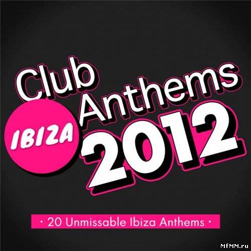 Ibiza Club Anthems (2012)