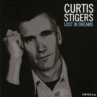 Curtis Stigers - Lost In Dreams (2009)