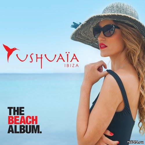 Ushuaia Ibiza: The Beach Album (2012)