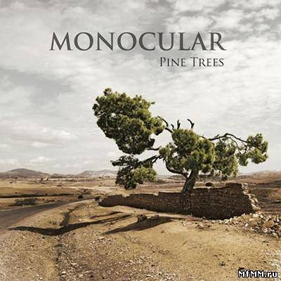 Monocular - Pine Trees (2012)