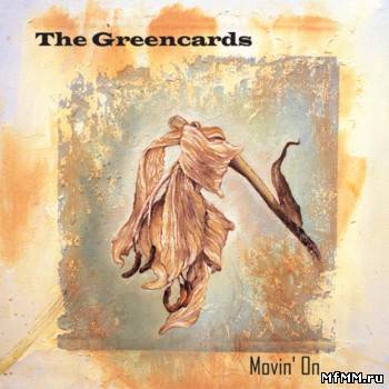 The Greencards - Movin' On (2003)