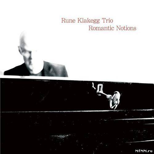 Rune Klakegg Trio - Romantic Notions (2012)