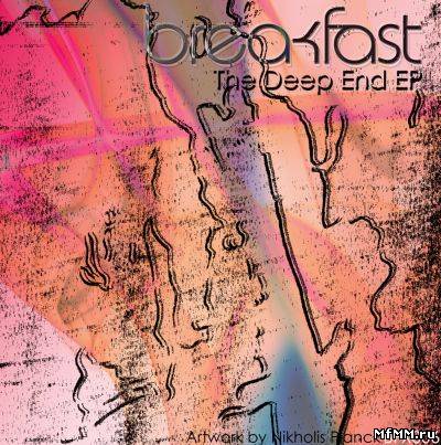 Breakfast - The Deep End EP (2011)