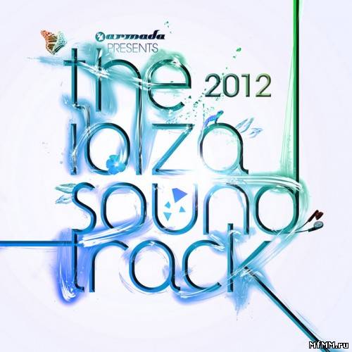 Armada Presents: Thе Ibiza Sоundtrack 2012