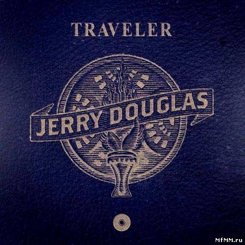 Jerry Douglas - Traveler (2012)