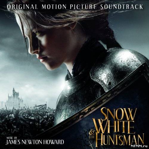 James Newton Howard - Snow White & The Huntsman (2012)