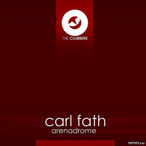 Carl Fath -  Arenadrome (2012)