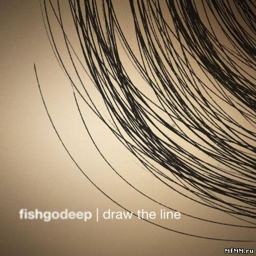 Fish Go Deep – Draw The Line (2012)