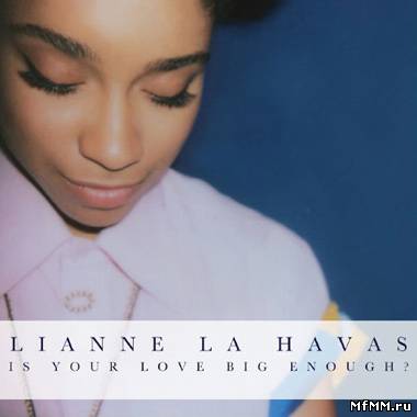 Lianne La Havas - Is Your Love Big Enough? (2012)