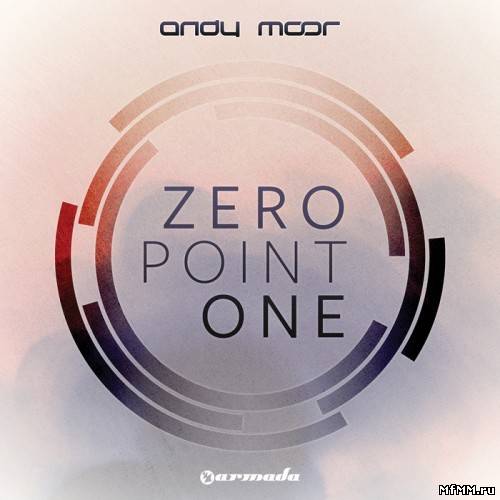 Andy Moor - Zero Point One (2012)